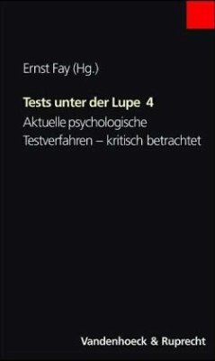 Aktuelle psychologische Testverfahren - kritisch betrachtet / Tests unter der Lupe 4 - Fay, Ernst (Hrsg.)