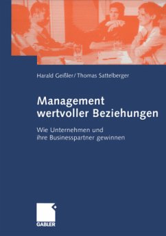 Management wertvoller Beziehungen - Geißler, Harald;Sattelberger, Thomas