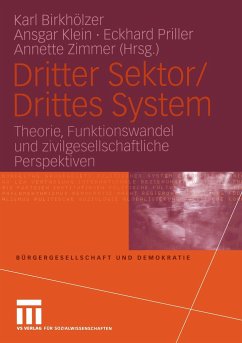 Dritter Sektor/Drittes System - Birkhölzer, Karl / Klein, Ansgar / Priller, Eckhard / Zimmer, Annette (Hgg.)