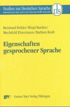 Eigenschaften gesprochener Sprache - Fiehler, Reinhard / Barden, Birgit / Elstermann, Mechthild / Kraft, Barbara