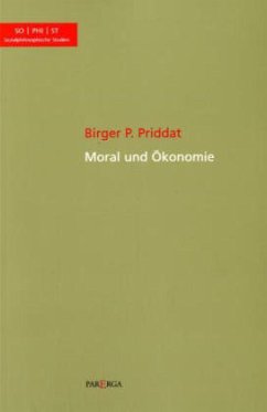 Moral und Ökonomie - Priddat, Birger P.