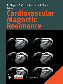 Cardiovascular Magnetic Resonance - Nagel, E. / Rossum, A.C. van / Fleck, E. (eds.)