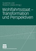 Wohlfahrtsstaat - Transformation und Perspektiven
