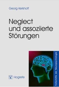 Neglect und assoziierte Störungen - Kerkhoff, Georg