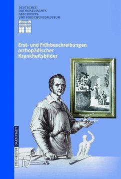 Erst- und Frühbeschreibungen orthopädischer Krankheitsbilder - Zichner, Ludwig / Rauschmann, Michael A. / Thomann, Klaus-Dieter (Hgg.)