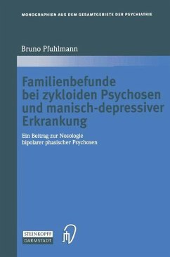 Familienbefunde bei zykloiden Psychosen und manisch-depressiver Erkrankung - Pfuhlmann, Bruno