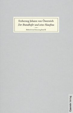 Der Brandhofer und seine Hausfrau - Johann von Österreich, Erzherzog