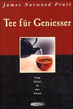 Tee für Genießer - Pratt, James N.