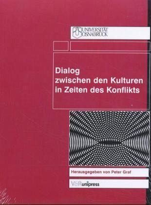 Dialog zwischen den Kulturen in Zeiten des Konflikts