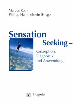 Sensation Seeking - Roth, Marcus / Hammelstein, Philipp (Hgg.)