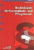 Rechtskunde für Gesundheits- und Pflegeberufe, m. CD-ROM