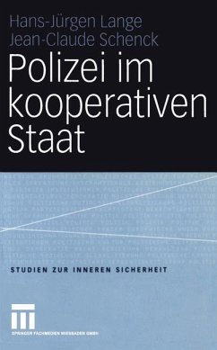 Polizei im kooperativen Staat - Lange, Hans-Jürgen; Schenck, Jean-Claude