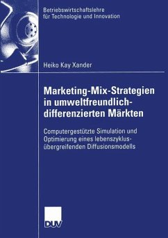 Marketing-Mix-Strategien in umweltfreundlich-differenzierten Märkten - Xander, Heiko K.
