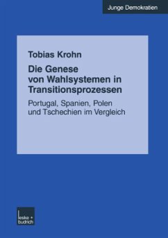 Die Genese von Wahlsystemen in Transitionsprozessen - Krohn, Tobias