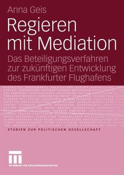 Regieren mit Mediation - Geis, Anna