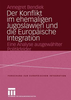 Der Konflikt im ehemaligen Jugoslawien und die Europäische Integration - Bendiek, Annegret