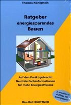 Ratgeber energiesparendes Bauen - Königstein, Thomas