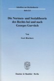 Die Normen- und Sozialtheorie des Rechts bei und nach Georges Gurvitch.