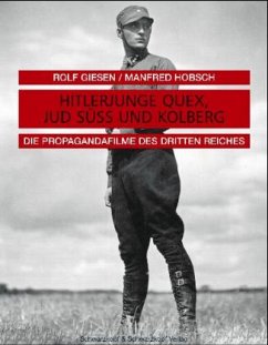 Hitlerjunge Quex, Jud Süss und Kolberg - Giesen, Rolf