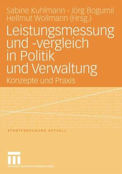 Leistungsmessung und -vergleich in Politik und Verwaltung - Kuhlmann, Sabine / Bogumil, Jörg / Wollmann, Hellmut (Hgg.)