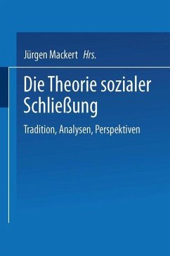 Die Theorie sozialer Schließung - Mackert, Jürgen (Hrsg.)