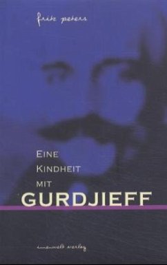 Eine Kindheit mit Gurdjieff - Peters, Fritz