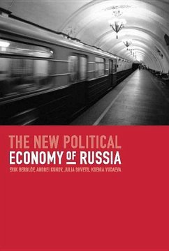 The New Political Economy of Russia - Berglöf, Erik; Kunov, Andrei; Shvets, Julia