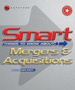 Smart Things to Know about Mergers and Acquisitions - Grundy, Tony