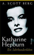 Katharine Hepburn, Ein Jahrhundertleben - Berg, Alan Sc.