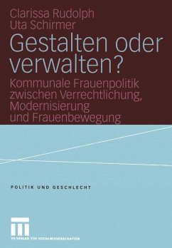 Gestalten oder verwalten? - Rudolph, Clarissa;Schirmer, Uta