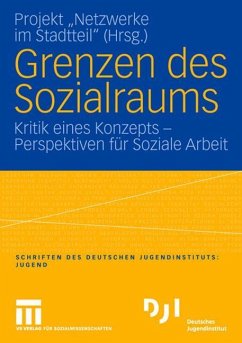Grenzen des Sozialraums - Projekt "Netzwerke im Stadtteil" (Hrsg.)