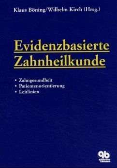 Evidenzbasierte Zahnheilkunde - Böning, Klaus / Kirch, Wilhelm