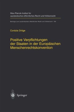 Positive Verpflichtungen der Staaten in der Europäischen Menschenrechtskonvention - Dröge, C.