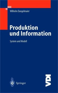 Produktion und Information - Dangelmaier, Wilhelm