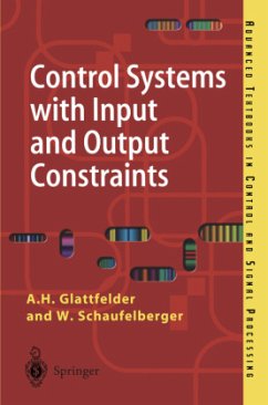 Control Systems with Input and Output Constraints - Glattfelder, A.H.;Schaufelberger, W.