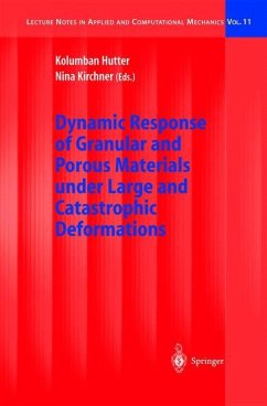 Dynamic Response of Granular and Porous Materials under Large and Catastrophic Deformations - Hutter, Kolumban / Kirchner, Nina (eds.)