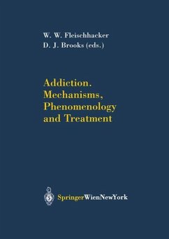 Addiction Mechanisms, Phenomenology and Treatment - Fleischhacker, Wolfgang W. / Brooks, D.J. (eds.)