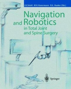 Navigation and Robotics in Total Joint and Spine Surgery - Stiehl, James B.; Konermann, Werner H.; Haaker, Rolf G.A. (Editors)