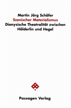 Szenischer Materialismus - Schäfer, Martin J.