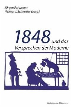 1848 und das Versprechen der Moderne - Fohrmann, Jürgen / Schneider, Helmut J. (Hgg.)