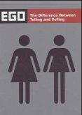 EGO: The Difference Between Telling and Selling EGO: The Difference Between Telling and Selling