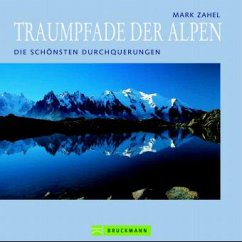 Traumpfade in den Alpen - Zahel, Mark