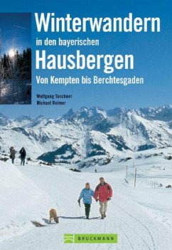 Winterwandern in den bayerischen Hausbergen - Taschner, Wolfgang; Reimer, Michael