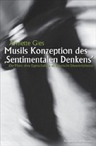 Musils Konzeption des 'Sentimentalen Denkens' - Gies, Annette