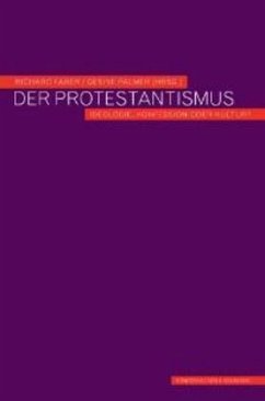 Der Protestantismus - Faber, Richard / Palmer, Gesine (Hgg.)