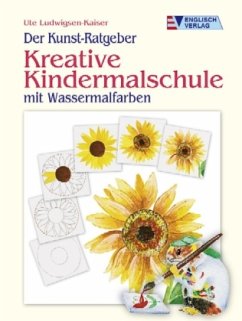 Mit Wassermalfarben / Kreative Kindermalschule - Ludwigsen-Kaiser, Ute;Ludwigsen-Kaiser, Ute
