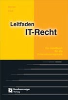 Leitfaden IT-Recht - Börner, Fritjof / Klett, Detlef / Buhl, Monika / Hellmich, Stefanie / Moos, Flemming
