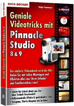 Geniale Videotricks mit Pinnacle Studio 8 & 9 - Haarmeyer, Holger