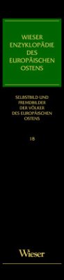 Selbstbild und Fremdbilder der Völker des europäischen Ostens / Wieser Enzyklopädie des Europäischen Ostens (WEEO), 20 Bde. Dokumente, Bd.18