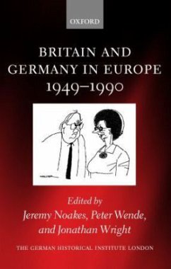 Britain and Germany in Europe 1949-1990 - Noakes, Jeremy / Wende, Peter / Wright, Jonathan (eds.)